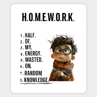 The True Meaning of Homework-Student's Lament Magnet